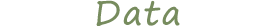 Data